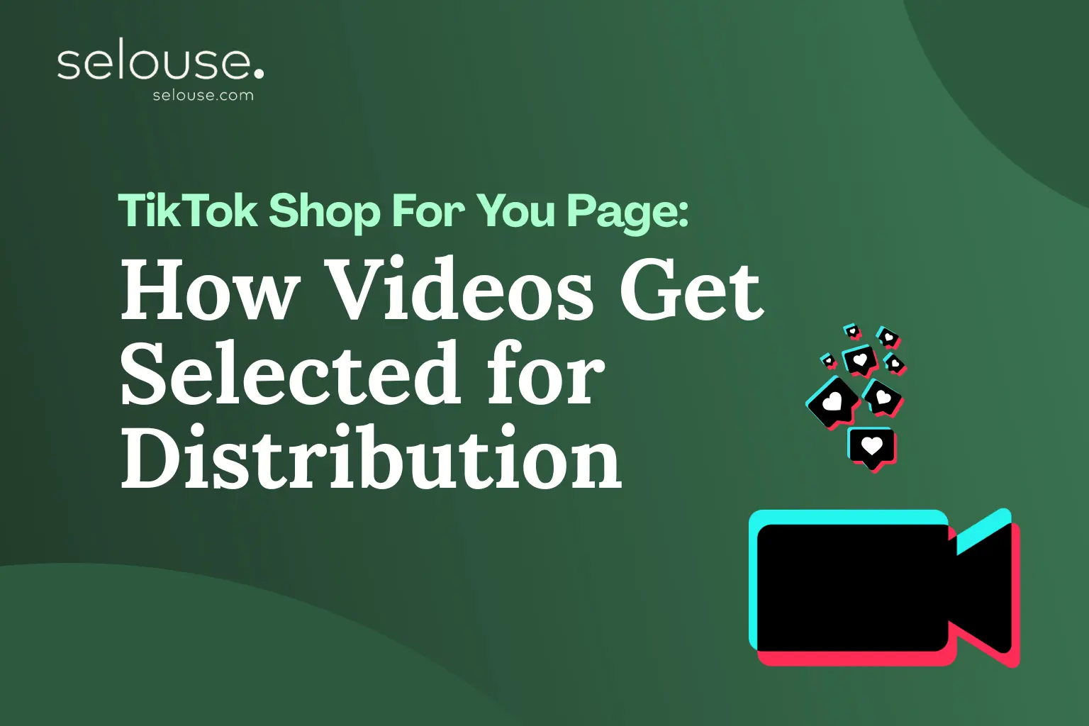 TikTok Shop For You page: How videos get selected for distribution